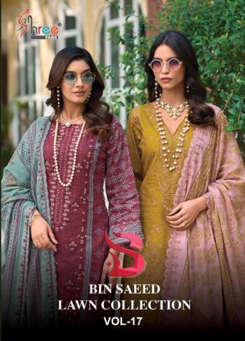 BIN SAEED LAWN COLLECTION VOL 17 BY SHREE FAB DESIGNER EMBRODERY SALWAR SUIT WHOLESALER IN INDIA